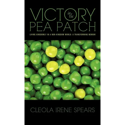 Victory in the Pea Patch - Hardcover