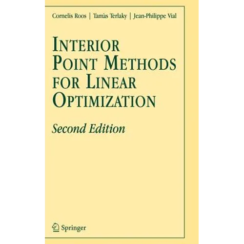 Interior Point Methods for Linear Optimization - Hardcover