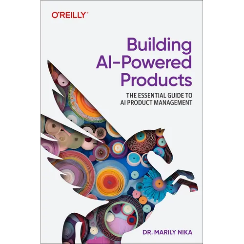 Building AI-Powered Products: The Essential Guide to AI and Genai Product Management - Paperback