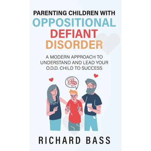 Parenting Children with Oppositional Defiant Disorder - Hardcover