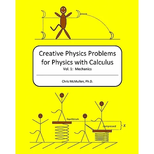Creative Physics Problems for Physics with Calculus: Mechanics - Paperback