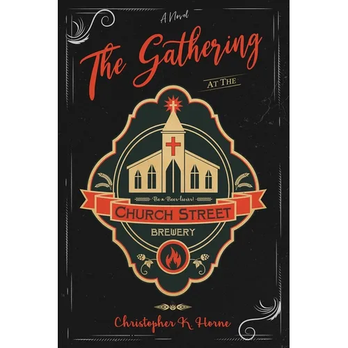 The Gathering at the Church Street Brewery - Paperback