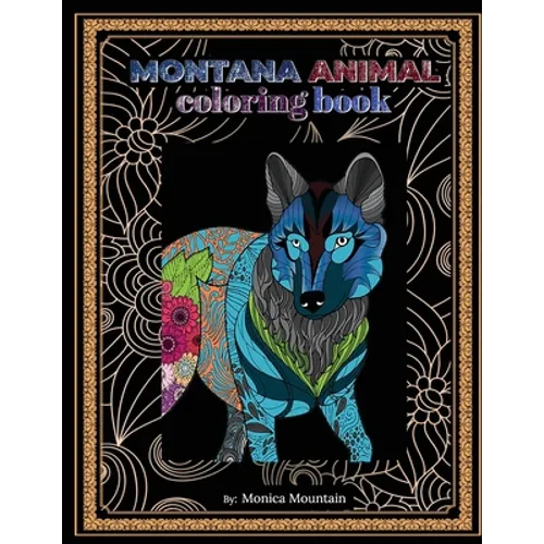 Montana Animal Coloring Book: Stress Relieving Fun For Adults And Children - Paperback