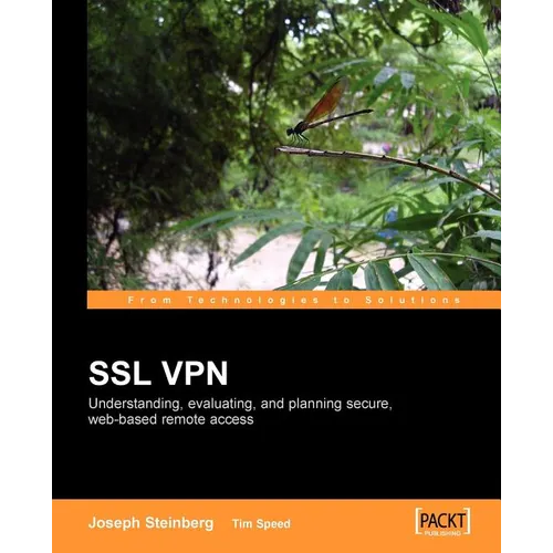 SSL VPN: Understanding, evaluating and planning secure, web-based remote access - Paperback