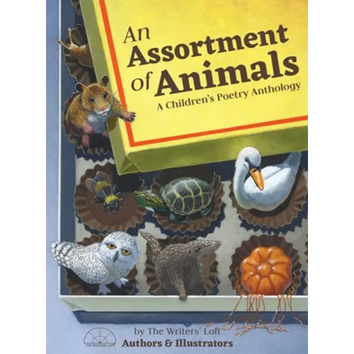 An Assortment of Animals: A Children's Poetry Anthology - Hardcover