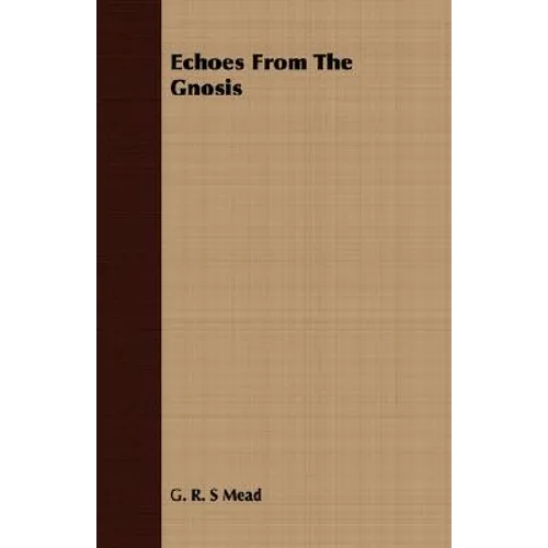Echoes From The Gnosis - Paperback