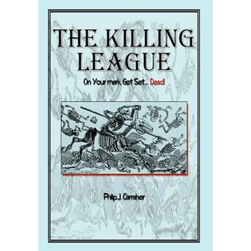 The Killing League: On Your Mark, Get Set. . .Dead! - Hardcover