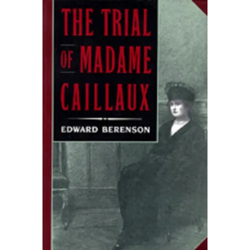 The Trial of Madame Caillaux - Paperback