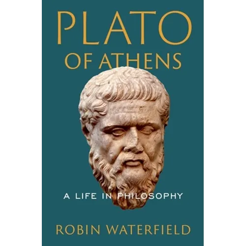 Plato of Athens: A Life in Philosophy - Hardcover