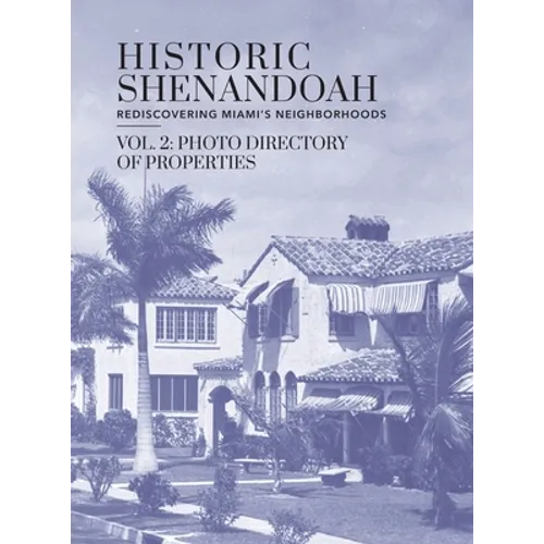 Historic Shenandoah: Rediscovering Miami's Neighborhoods - Hardcover