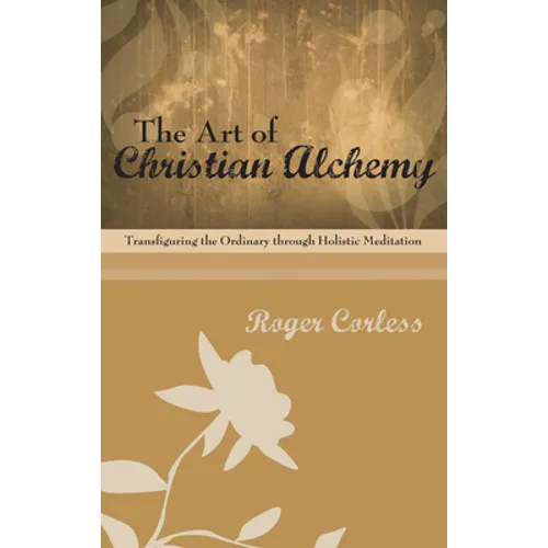 The Art of Christian Alchemy - Paperback