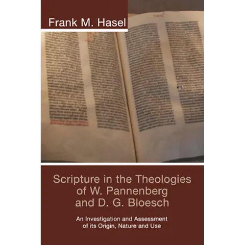 Scripture in the Theologies of W. Pannenberg and D.G. Bloesch - Paperback