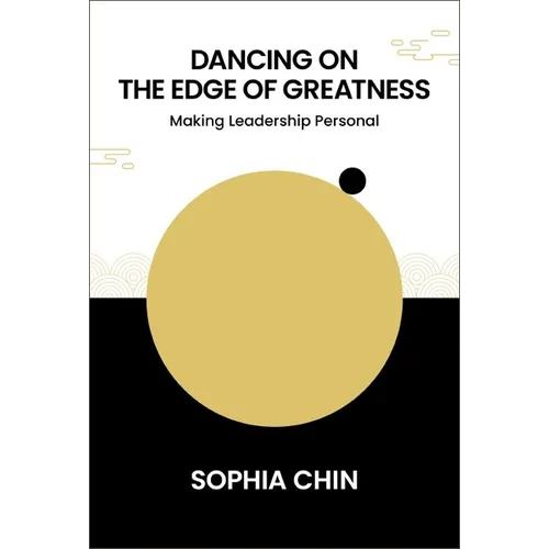 Dancing on the Edge of Greatness: Making Leadership Personal - Hardcover