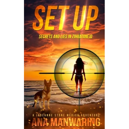 Set Up: Secrets and Lies in Zihuatanejo - Paperback