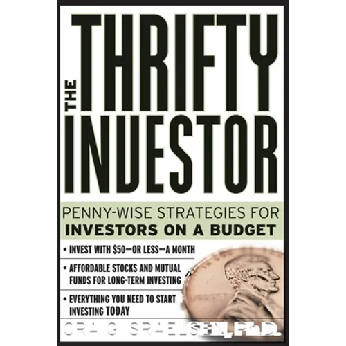 Thrifty Investor: Penny Wise Strategies for Investors on a Budget - Paperback