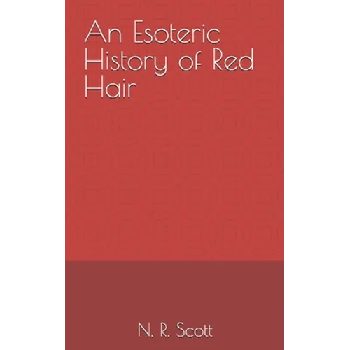 An Esoteric History of Red Hair - Paperback
