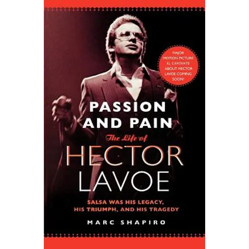 Passion and Pain: The Life of Hector Lavoe - Paperback