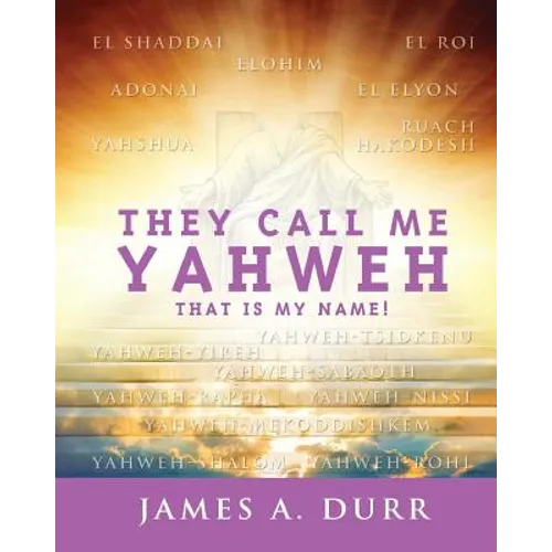 They Call Me Yahweh: "That Is My Name" - Paperback