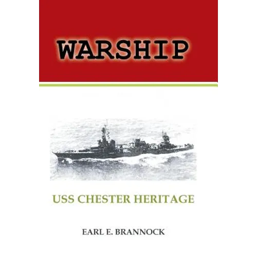 Warship: USS Chester Heritage - Hardcover