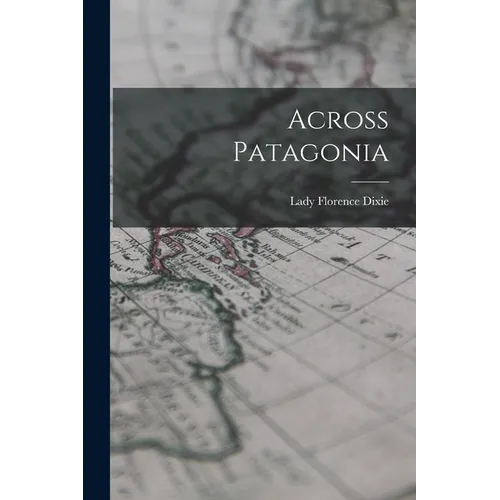 Across Patagonia - Paperback