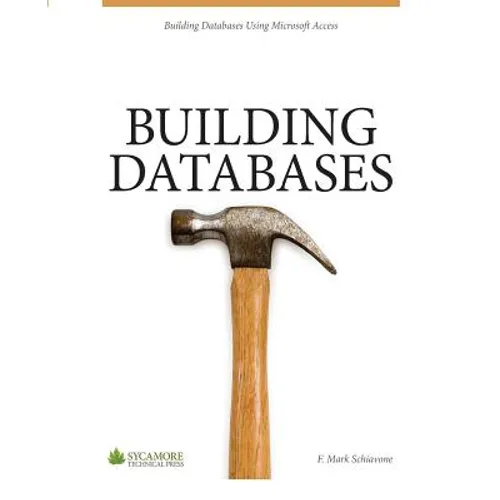 Building Databases: Using Microsoft Access 2010 - Paperback