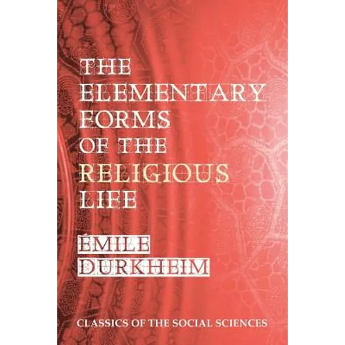 The Elementary Forms of the Religious Life - Paperback