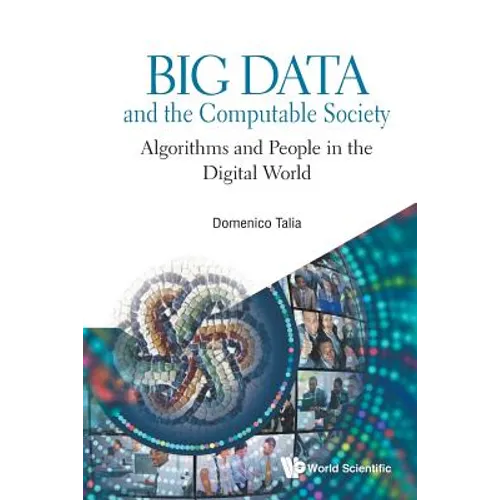 Big Data and the Computable Society: Algorithms and People in the Digital World - Paperback