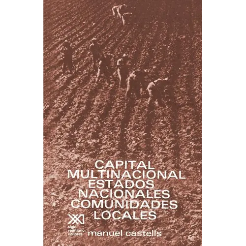 Capital Multinacional, Estados Nacionales Y Comunidades Locales - Paperback