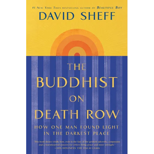 The Buddhist on Death Row: How One Man Found Light in the Darkest Place - Paperback