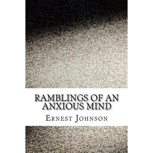 Ramblings of an Anxious Mind - Paperback
