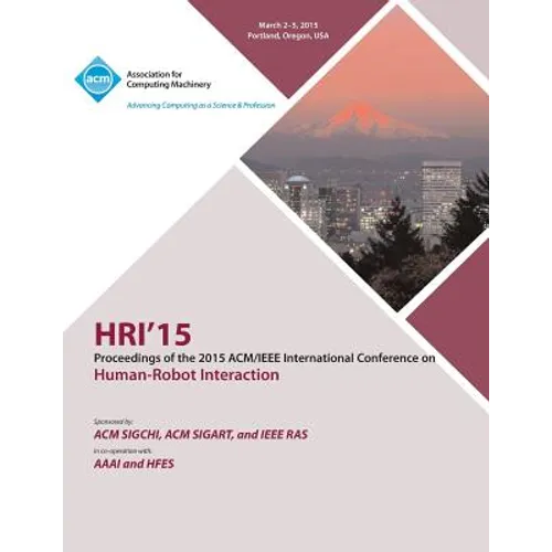HRI 15 2015 ACM/IEEE International Conference on Human - Robot Interaction - Paperback