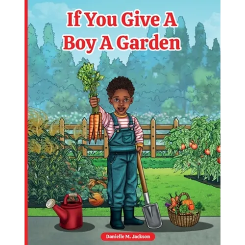 If You Give a Boy a Garden - Paperback