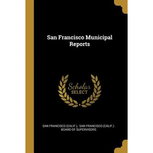 San Francisco Municipal Reports - Paperback