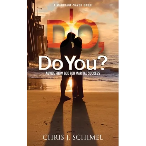 I Do, Do You?: Advise from God for Marital Success - Paperback