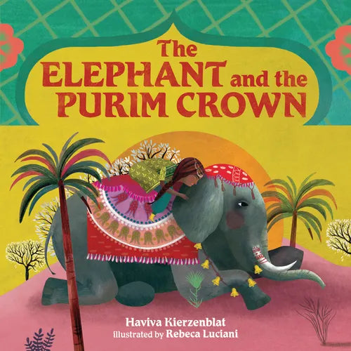 The Elephant and the Purim Crown - Hardcover
