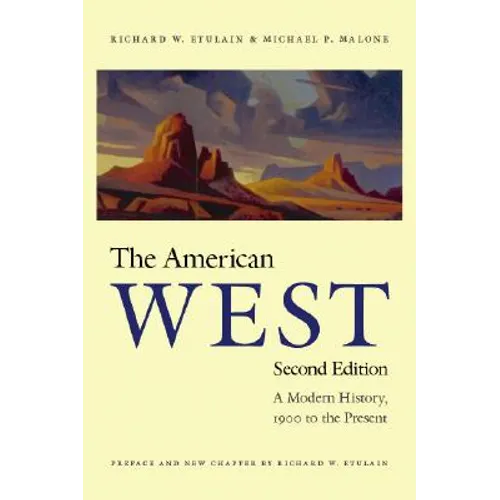 The American West: A Modern History, 1900 to the Present - Paperback