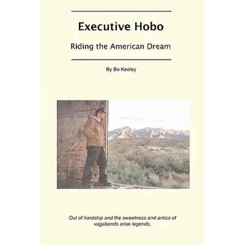 Executive Hobo: Riding the American Dream - Paperback
