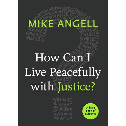 How Can I Live Peacefully with Justice? - Paperback