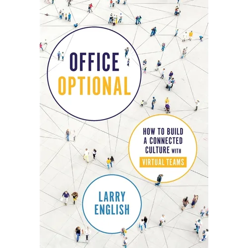 Office Optional: How to Build a Connected Culture with Virtual Teams - Hardcover