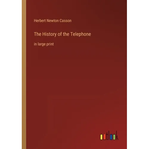 The History of the Telephone: in large print - Paperback
