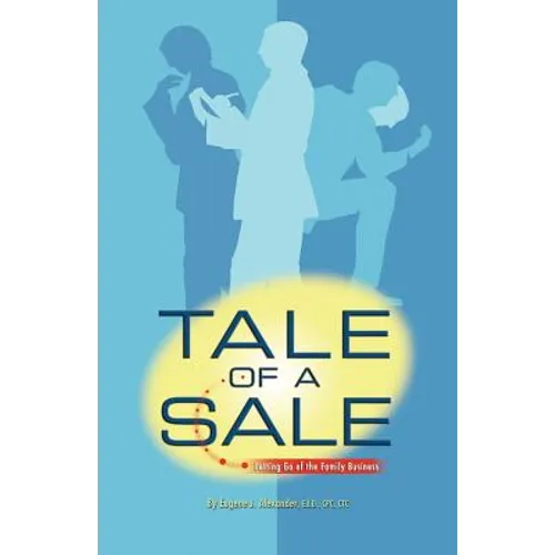 Tale of a Sale: Letting Go of the Family Business - Paperback