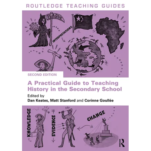 A Practical Guide to Teaching History in the Secondary School - Paperback