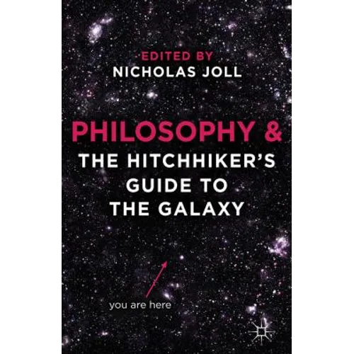 Philosophy and The Hitchhiker's Guide to the Galaxy - Paperback