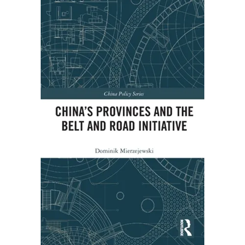 China's Provinces and the Belt and Road Initiative - Paperback