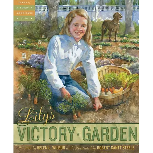 Lily's Victory Garden - Hardcover