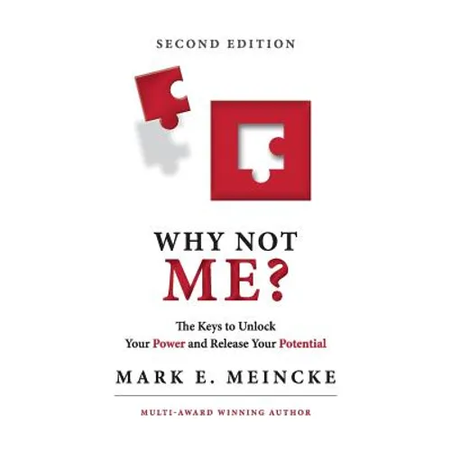 Why not Me?: The keys to unlock your power, and release your potential - Paperback