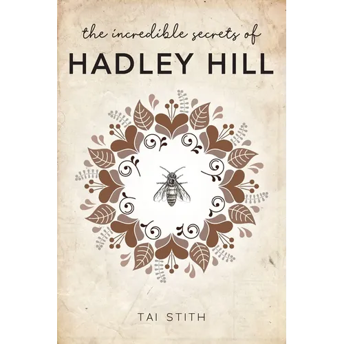 The Incredible Secrets of Hadley Hill - Paperback