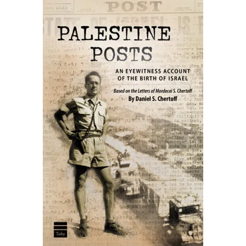 Palestine Posts: An Eyewitness Account of the Birth of Israel - Paperback