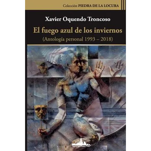 El fuego azul de los inviernos: (Antología personal 1993-2018) - Paperback