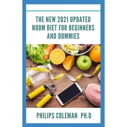 The New 2021 Updated Noom Diet for Beginners and Dummies - Paperback
